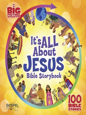 cover image of It's All About Jesus Bible Storybook: 100 Bible Stories